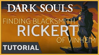 Dark Souls  How to Find Blacksmith Rickert of Vinheim near New Londo Ruins [upl. by Marjory]