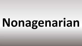 How to Pronounce Nonagenarian [upl. by Reidar917]