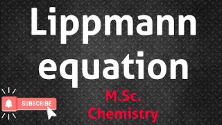 Lippmann equation  MSc Chemistry [upl. by Raffo]