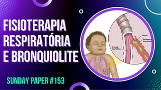 Fisioterapia Respiratória na Bronquiolite 153  SUNDAY PAPER  Ivens Giacomassi [upl. by Ennaisoj]