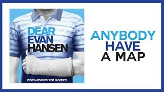 Anybody Have A Map — Dear Evan Hansen Lyric Video OBC [upl. by Etnelav109]