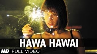 quotHawa Hawaiquot Shaitan Movie Full Video Song  Kalki Koechlin [upl. by Columba]