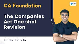 The Companies Act One shot Revision  CA Foundation Law  Indresh Gandhi [upl. by Llenroc]