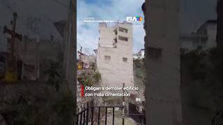 Edificio en Naucalpan será demolido por fallas estructurales Obligan al dueño a pagar hospedaje 🚨 [upl. by Bettencourt324]