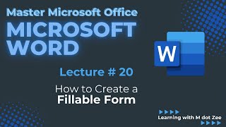 How to Create Fillable Form  Microsoft Word Tutorial  LECTURE  20  Learning with M dot Zee [upl. by Anhoj]