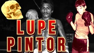 LUPE PINTOR🥊 El boxeador MEXICANO QUE mató A SU RIVAL DE UN SOLO GOLPE🥊 EL grillo DE CUAJIMALPA [upl. by Atnamas]