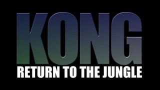 Kong Return To The Jungle 2006 Trailer [upl. by Arden]