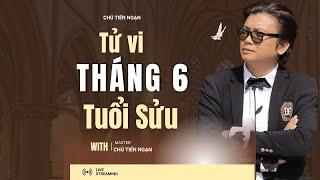 Cảnh Báo Tử Vi Tháng 6 cho Tuổi Sửu [upl. by Nij]