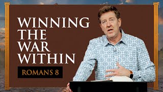 Winning the War Within  Romans 08 Part 2  Gary Hamrick [upl. by Layman]