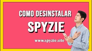 ⭐⭐COMO DESINSTALAR SPYZIE 2024 [upl. by Akeme573]