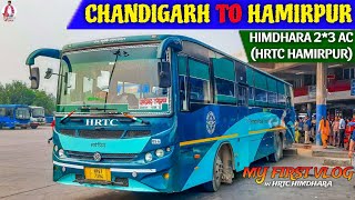 CHANDIGARH to HAMIRPUR  HRTC HIMDHARA😍🔥 23 AC BUS  NAHAN SERIES  P7  JAMWAL VLOGS [upl. by Ciardap651]