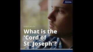 What is The Cord of St Joseph [upl. by Martsen]