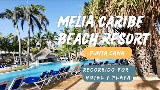 RECORRIDO POR EL HOTEL MELIÁ CARIBE BEACH RESORT  PUNTA CANA [upl. by Vastha13]