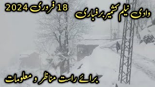 Neelum valley Azad Kashmir Sharda Kel Arangkel Taobat latest updates snowfall 2024 [upl. by Erdnaed195]