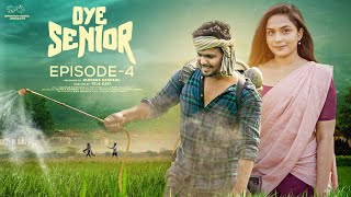 Oye Senior  Episode  4  Prem Ranjith  Mounica Baavireddi  Telugu Web Series 2024 [upl. by Aneehsak]