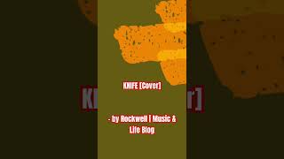 Knife Cover  by Rockwell  Music amp Life Blog [upl. by Yregerg543]