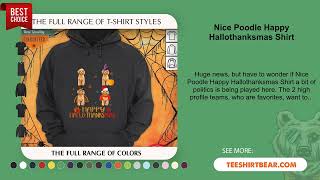 Nice Poodle Happy Hallothanksmas Shirt [upl. by Chitkara722]