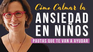 💙 Cómo CALMAR la ANSIEDAD en NIÑOS [upl. by Abshier]