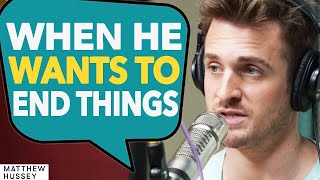 What HES THINKING When He Wants To BREAK UP With You  Matthew Hussey [upl. by Yelwah403]