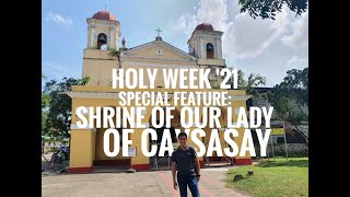 Our Lady of Caysasay Shrine at Taal Heritage Town Holy Week ‘21 Church Feature Special  Part 2 [upl. by Emmott968]