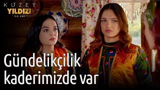 Kuzey Yıldızı İlk Aşk 5 Bölüm  Gündelikçilik Kaderimizde Var [upl. by Howland]