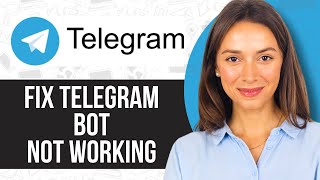 How to Fix Telegram Bot Not Working 2024 [upl. by Malarkey]