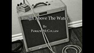 Parker McCollum  High Above The Water Official Lyric Video [upl. by Wolfie]