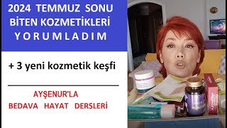 Temmuz 2024 Sonu Biten kozmetiklerin Yorumları Artı yeni 3 Keşif [upl. by Anika]