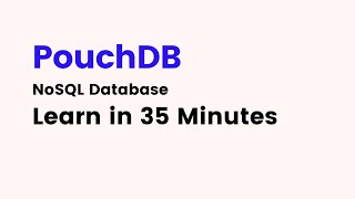 How to Use PouchDB Database in 35 Minutes [upl. by Fine]