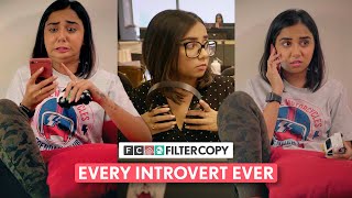 FilterCopy  Every Introvert Ever  Ft MostlySane Himika Bose amp Natasha Bharadwaj [upl. by Kehoe]