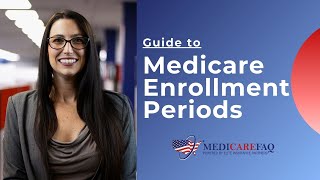 Your Guide to the Medicare Enrollment Periods [upl. by Ammadas]