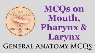 General Anatomy MCQs  Mouth Pharynx and Larynx NBDE NDEB AIPGEE AIIMS ADA etc [upl. by Elleraj]