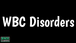 WBC Disorders  Leuckocyte Disorders  Leukocyte Abnormalities  Leukopenia amp Leukocytosis [upl. by Butterfield]