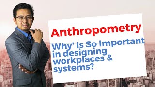 Chapter 2a Anthropometry and Important in Designing Workplace and System [upl. by Mariana]