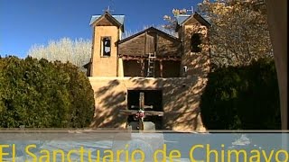 El Sanctuario de Chimayo [upl. by Dimah]