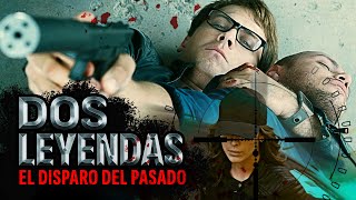 Dos leyendas El disparo del pasado  Películas en Español Latino [upl. by Irwin]