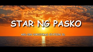 ABSCBN Christmas Station ID  STAR NG PASKO  LYRICS SALAMAT SA LIWANAG MO [upl. by Dranal606]