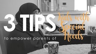 3 Tips to Empower Parents of Kids with Special Needs  RISE with Ibtehaj Shahrouk [upl. by Kcirdek604]