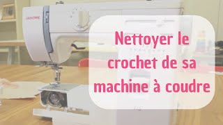 Avons  Tuto  Nettoyer le crochet de sa machine à coudre [upl. by Selia]