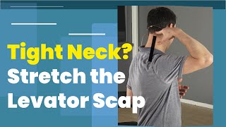 Release Tight Neck Levator Scapulae Stretch [upl. by Martynne]