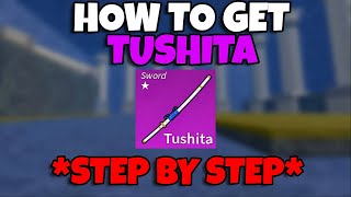 FULL GUIDE How To Get TUSHITA Sword FAST in Blox Fruits [upl. by Wehhtam]