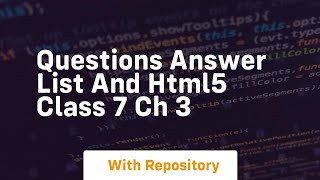 Questions answer list and html5 class 7 ch 3 [upl. by Yeliak]