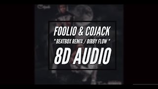 Foolio amp Cojack  BEATBOX REMIX  BIBBY FLOW 8D AUDIO [upl. by Emmye]