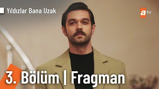 Yıldızlar Bana Uzak 3 Bölüm Fragmanı  quotSana katil diyenlerin masasınaquot YildizlarBanaUzakatv [upl. by Arimahs]