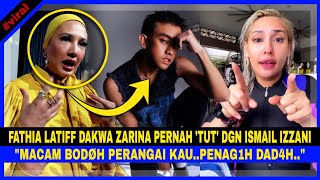 FATHIA LATIFF DAKWA Zarina Anjoulie Pernah TUT Dengan ISMAIL IZZANI quotMacam BODØH Perangai Kauquot [upl. by Marika]