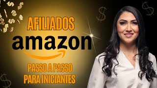 COMO SER AFILIADO DA AMAZON Aprenda se Cadastrar e Ganhe DINHEIRO ONLINE como Afiliado da Amazon [upl. by Einner]