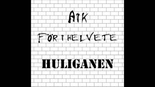 AIK Trubaduren  Huliganen [upl. by Hinze]