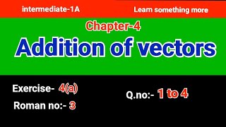 Qno1 to 4Roman no3exercise4achapter4Addition of vectorsintermediate1A202324 [upl. by Charil]