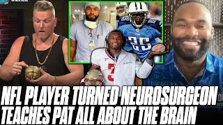 Former NFL Player Turned Neurosurgeon Makes Pat McAfee 100 Smarter [upl. by Aticnemrac696]