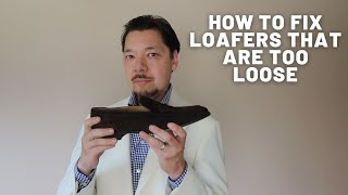 How to Make Loose Loafers Fit Better 3 Tips [upl. by Natsirk]